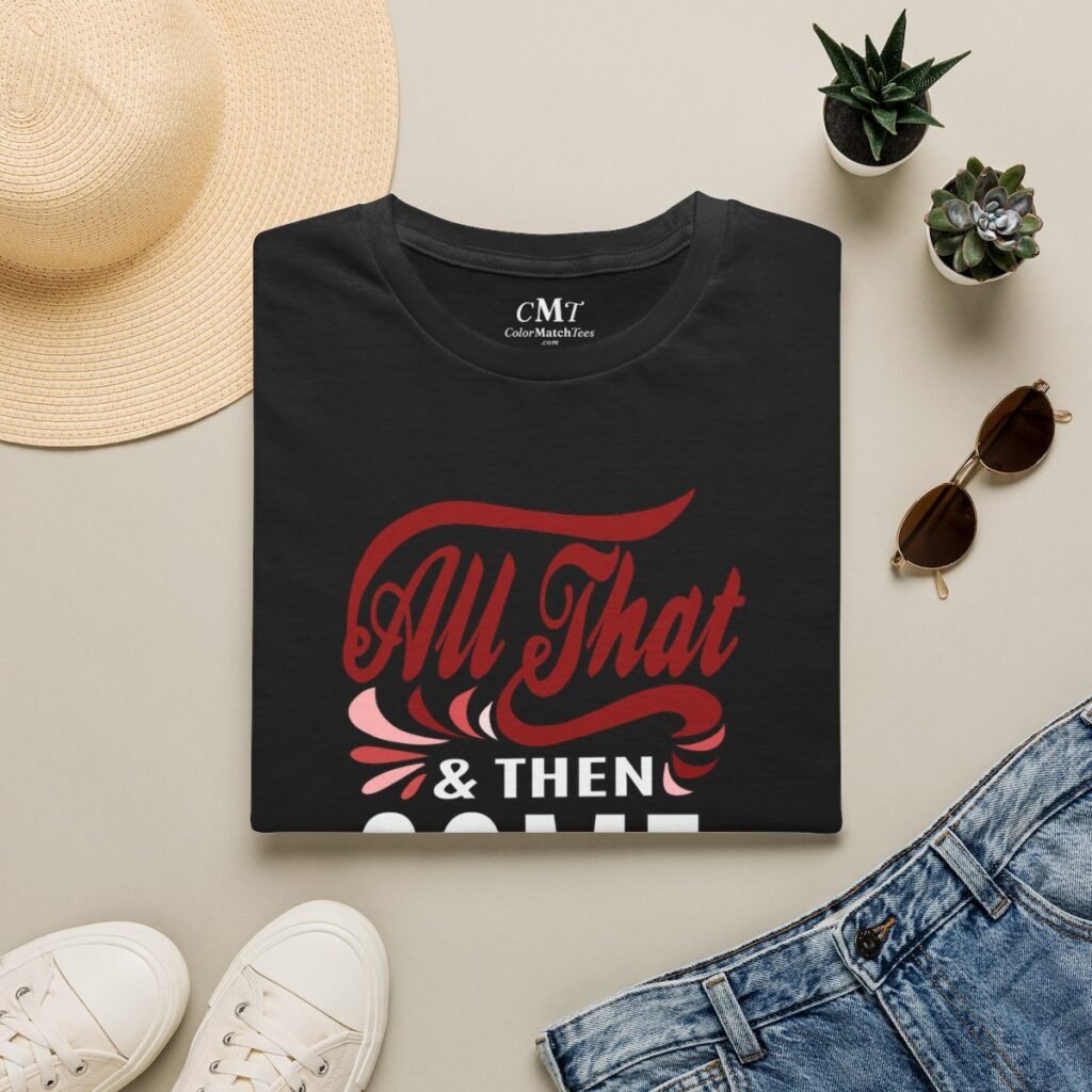 All That & Then Some. T-Shirt (Maroon) (folded-2)
