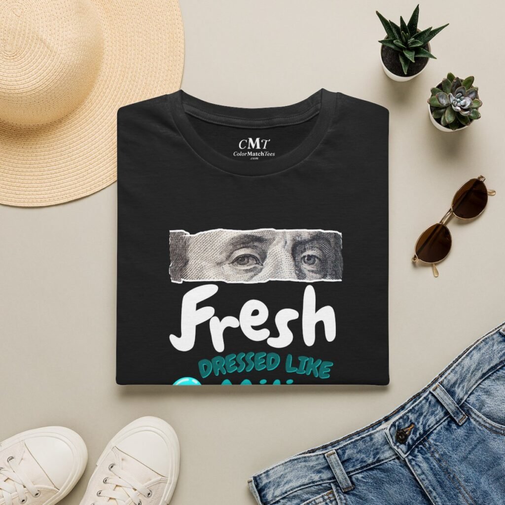 Fresh Like a Million Bucks T-Shirt (Turquoise) (folded-2)